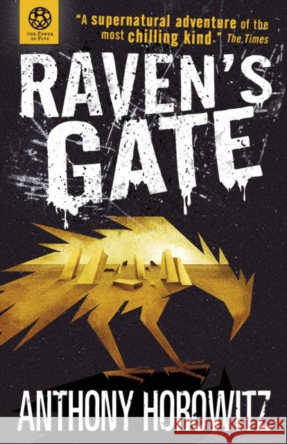 The Power of Five: Raven's Gate Anthony Horowitz 9781406338881 Walker Books Ltd - książka