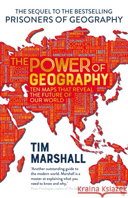 The Power of Geography: Ten Maps That Reveal the Future of Our World Tim Marshall 9781783965373 Elliott & Thompson Limited - książka