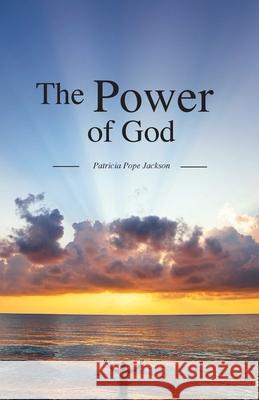 The Power of God Patricia Pop 9781647731724 Trilogy Christian Publishing - książka