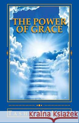 The Power of Grace Tasha L. McNeil 9781543004915 Createspace Independent Publishing Platform - książka