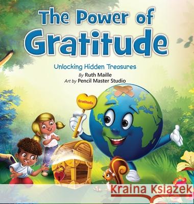 The Power of Gratitude Unlocking Hidden Treasures Ruth Maille 9781955299077 Ruth Maille - książka