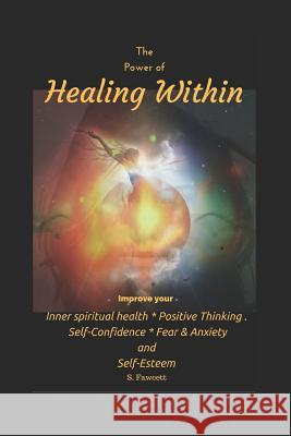 The Power of Healing Within S. Fawcett 9781549556586 Independently Published - książka