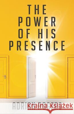 The Power of His Presence Adrian Rogers 9781613142646 Innovo Publishing LLC - książka