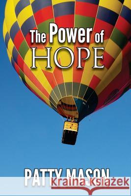 The Power of Hope Patty Mason 9780692679883 Wordcrafts Press - książka