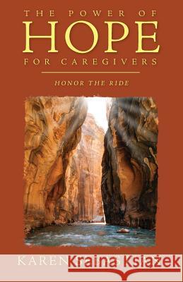 The Power of Hope for Caregivers: Honor the Ride Karen Sebastian 9781946369260 Harris House Publishing - książka
