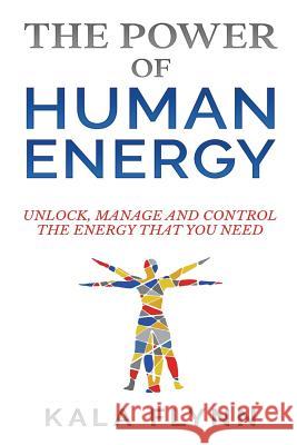 The Power Of Human Energy Kala Flynn 9781999645588 Powerofhumanenergy.com - książka