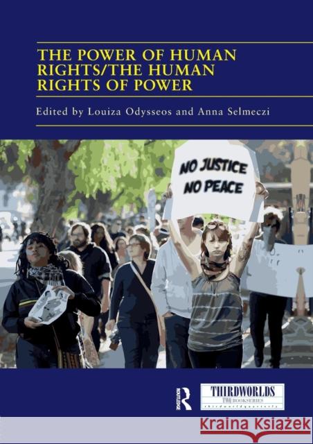 The Power of Human Rights/The Human Rights of Power Louiza Odysseos Anna Selmeczi 9780367139544 Routledge - książka