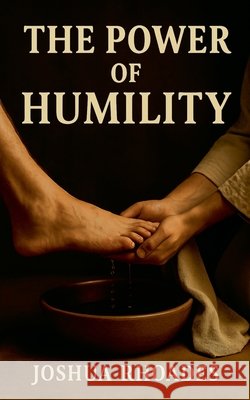 The Power Of Humility Rhoades, Joshua 9798231452057 Joshua Paul Rhoades - książka