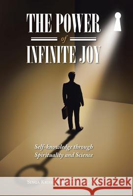 The Power of Infinite Joy: self-knowledge through Spirituality and Science Krishnamoorti, M. S. Singa 9781504336031 Balboa Press - książka