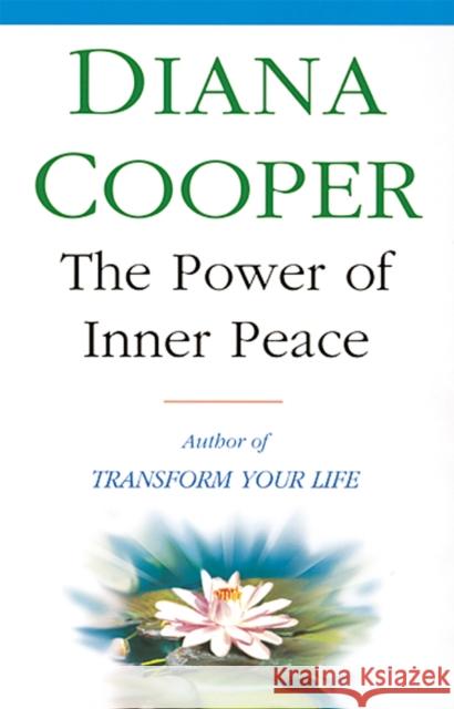 The Power Of Inner Peace Diana Cooper 9780749919481 PIATKUS BOOKS - książka