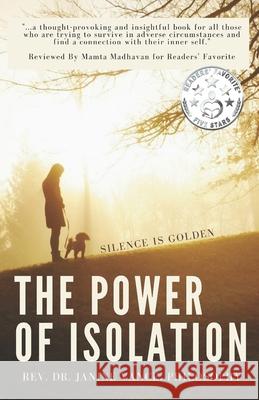 The Power of Isolation: How Silence is Golden Janine Vanc 9781724144478 Independently Published - książka