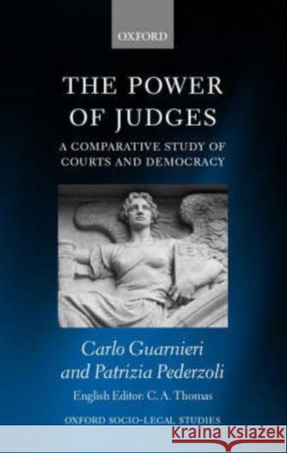 The Power of Judges: A Comparative Study of Courts and Democracy Guarnieri, Carlo 9780198298359 OXFORD UNIVERSITY PRESS - książka