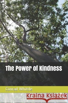 The Power of Kindness Whittle, Conrad 9798592449673 Independently Published - książka