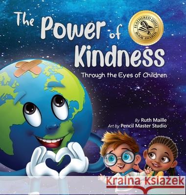 The Power of Kindness: Through the Eyes of Children Maille, Ruth 9781955299015 Ruth Maille - książka