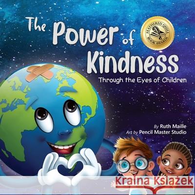 The Power of Kindness: Through the Eyes of Children Ruth Maille Pardeep Mehra 9781955299022 Ruth Maille - książka