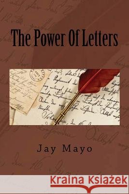 The Power of Letters Mr Jay Mayo 9781726202299 Createspace Independent Publishing Platform - książka