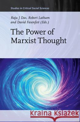 The Power of Marxist Thought Raju J. Das Robert Latham Professor Davi 9789004746008 Brill - książka