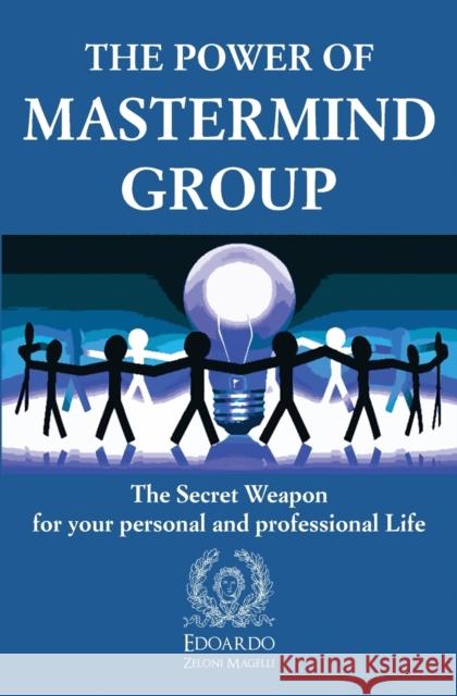 The Power of Mastermind Group: The Secret Weapon for your personal and professional Life Edoardo Zelon 9781801204767 Mind Books - książka