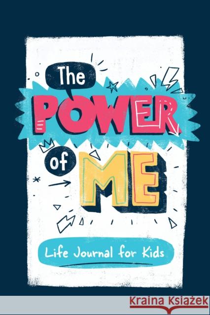 The Power of Me: Guided Life Journal for Kids Karen Kilpatrick Germ 9781938447396 Kayppin Media - książka