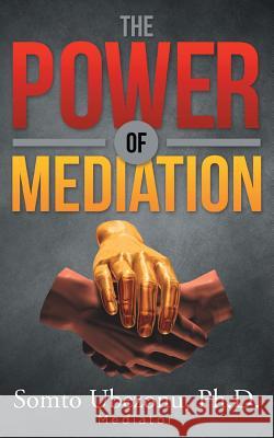 The Power of Mediation Somto Ubezonu 9781936513765 PearlStone Publishing - książka