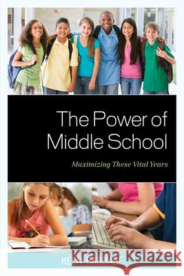The Power of Middle School: Maximizing These Vital Years Babbage, Keen J. 9781610487030 R&l Education - książka