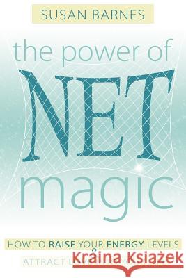 The Power of Net Magic Susan Barnes 9781599320144 Advantage Media Group - książka