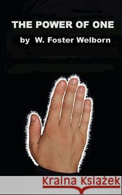 The Power of One MR W. Foster Welborn 9780615706559 W. Foster Welborn - książka