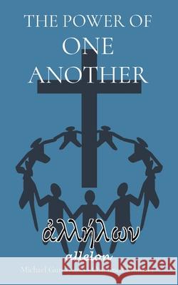 The Power of One Another: allelon Michael Gurczynski 9780578310930 Cafe Cristo Ministry - książka