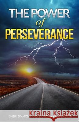 The Power of Perseverance Shavona Warmington Sheri N. Simmons 9780985319984 Diamondstuddedpublications - książka