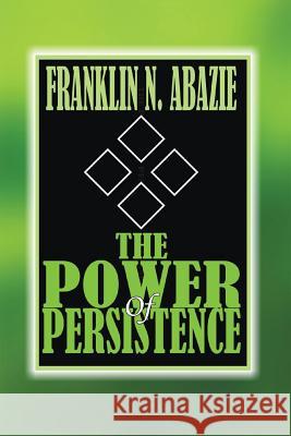 The Power of Persistent Prayer: Prayer Franklin N. Abazie 9781945133572 Miracle of God Ministries - książka