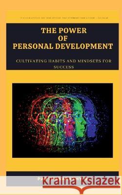The Power of Personal Development Parthasarathy G   9798890021205 Notion Press - książka