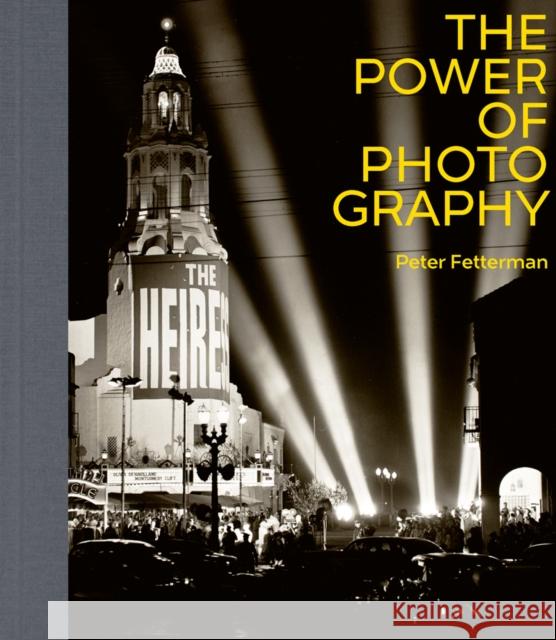 The Power of Photography Peter Fetterman 9781788841221 ACC Art Books - książka