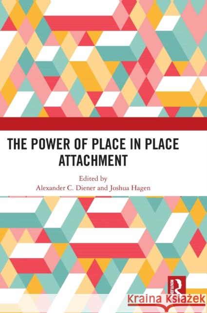 The Power of Place in Place Attachment  9781032434490 Taylor & Francis Ltd - książka