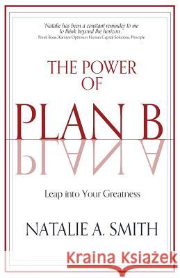 The Power of Plan B: Leap Into Your Greatness Cabrina McLain Brian Brockhoff Natalie a. Smith 9781974194964 Createspace Independent Publishing Platform - książka