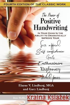 The Power of Positive Handwriting Mga Elayne V. Lindberg Gary Lindberg 9781960250278 Wisdom Editions - książka