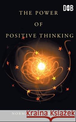 The Power Of Positive Thinking Norman Vincent Peale 9789389847765 Delhi Open Books - książka