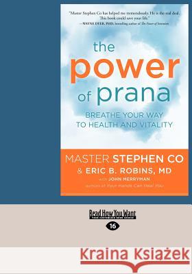The Power of Prana: Breathe Your Way to Health and Vitality (Large Print 16pt) Stephen Co 9781459624122 ReadHowYouWant - książka