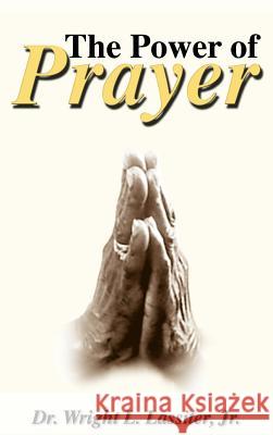 The Power of Prayer Dr Wright L. Lassite 9781412200639 Trafford Publishing - książka