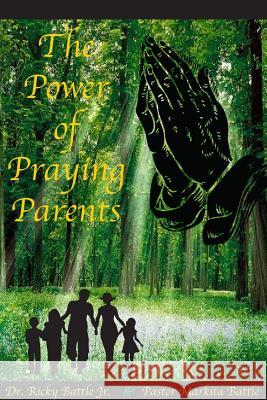 The Power of Praying Parents Ricky Battle 9781365244414 Lulu.com - książka