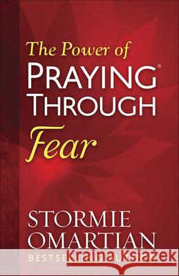 The Power of Praying Through Fear Omartian, Stormie 9780736965958 Harvest House Publishers - książka