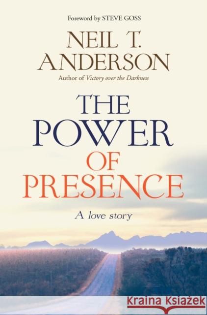 The Power of Presence: A love story Reverend Neil T Anderson 9780857217318 Monarch Books - książka
