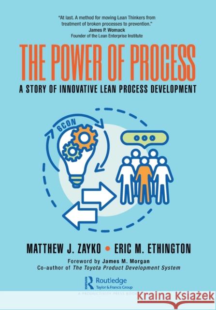 The Power of Process: A Story of Innovative Lean Process Development Matt Zayko Eric Ethington 9780367690304 Productivity Press - książka