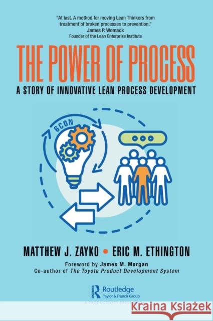 The Power of Process: A Story of Innovative Lean Process Development Matt Zayko Eric Ethington 9781032113913 Productivity Press - książka