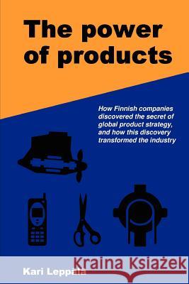 The Power of Products Kari Leppala 9781847535962 Lulu.com - książka