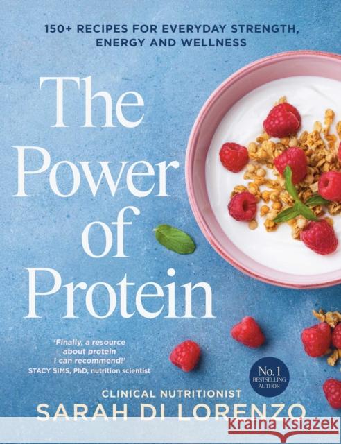 The Power of Protein Sarah Di Lorenzo 9781761635922 Simon & Schuster Australia - książka