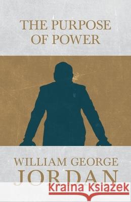 The Power of Purpose William George Jordan 9781473335851 Light House - książka