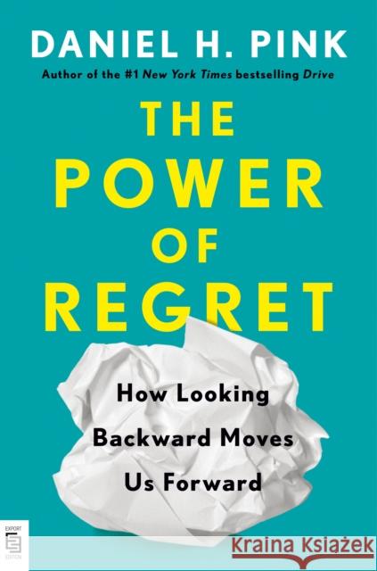 The Power of Regret: How Looking Backward Moves Us Forward Daniel H. Pink 9780593541487  - książka