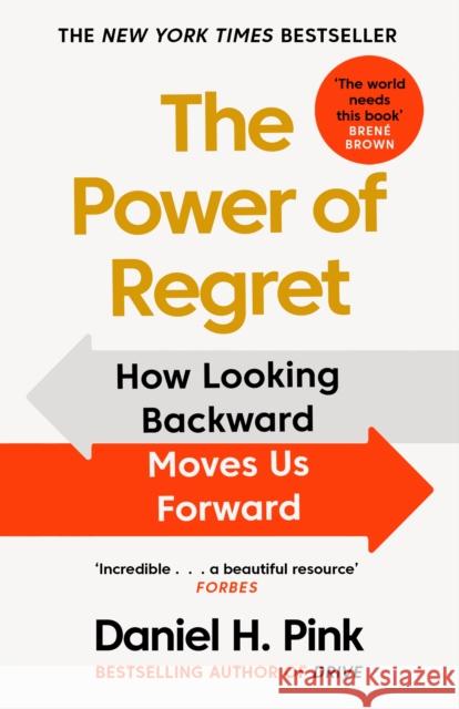 The Power of Regret: How Looking Backward Moves Us Forward Daniel H. Pink 9781838857066 Canongate Books - książka