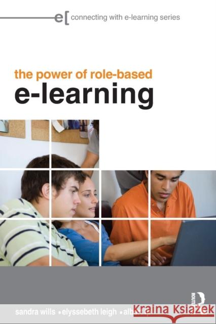 The Power of Role-based e-Learning: Designing and Moderating Online Role Play Wills, Sandra 9780415877855  - książka