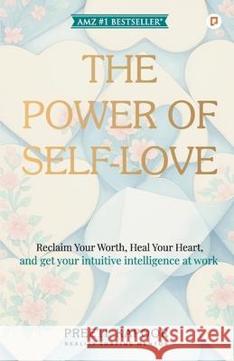 The Power Of Self - Love Preeti Kapoor 9789363386914 Gullybaba Publishing House Pvt Ltd - książka